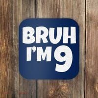 Bruh IM 9 Year Old Gifts 9th Birthday Boy Nine Funny Coaster thumb 0