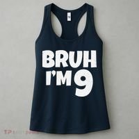 Bruh IM 9 Year Old Gifts 9th Birthday Boy Nine Funny Women's Tank Top thumb 3