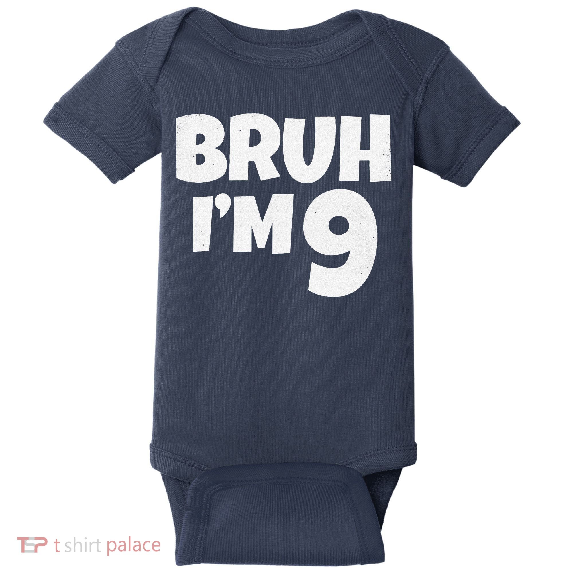 Bruh IM 9 Year Old Gifts 9th Birthday Boy Nine Funny Baby Bodysuit
