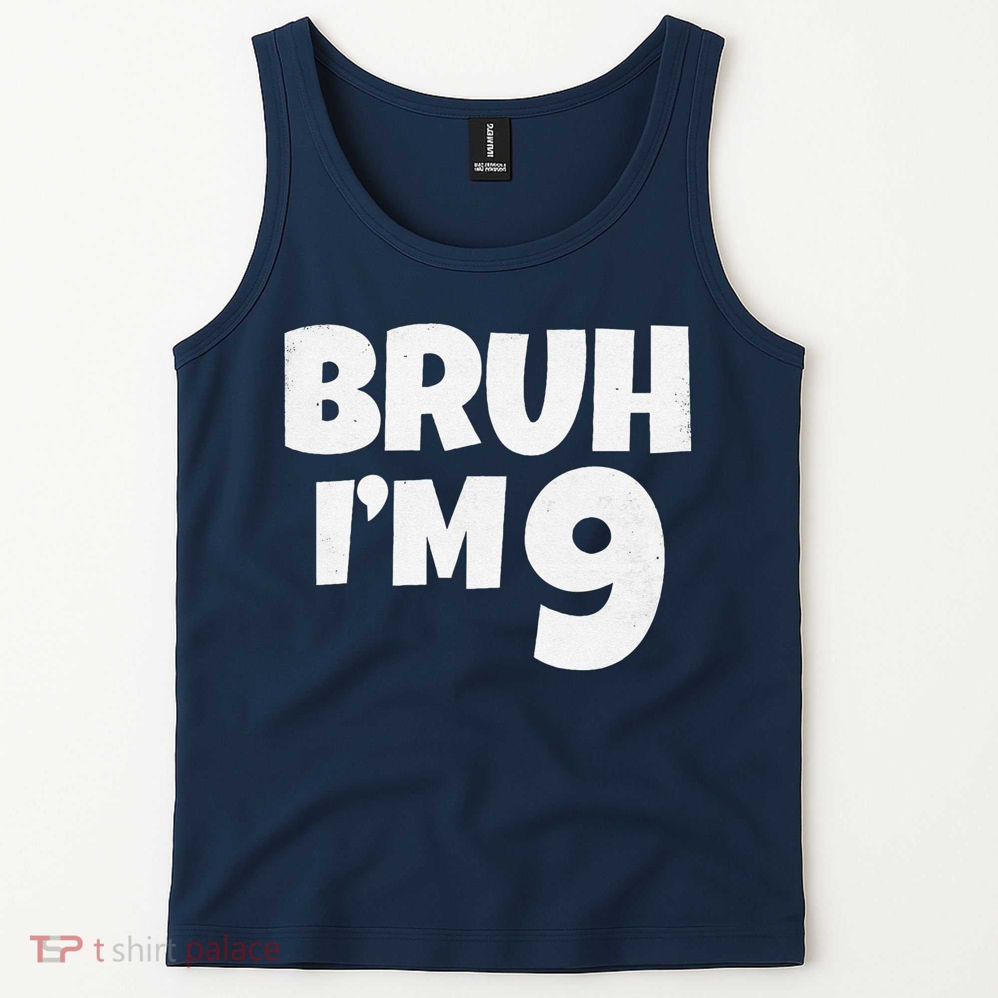 Bruh IM 9 Year Old Gifts 9th Birthday Boy Nine Funny Tank Top