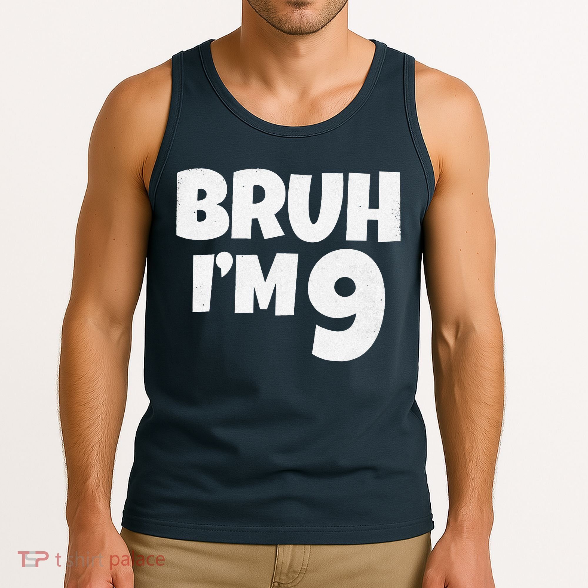 Bruh IM 9 Year Old Gifts 9th Birthday Boy Nine Funny Tank Top