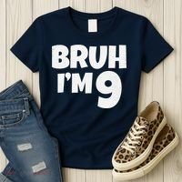 Bruh IM 9 Year Old Gifts 9th Birthday Boy Nine Funny Women's T-Shirt thumb 3