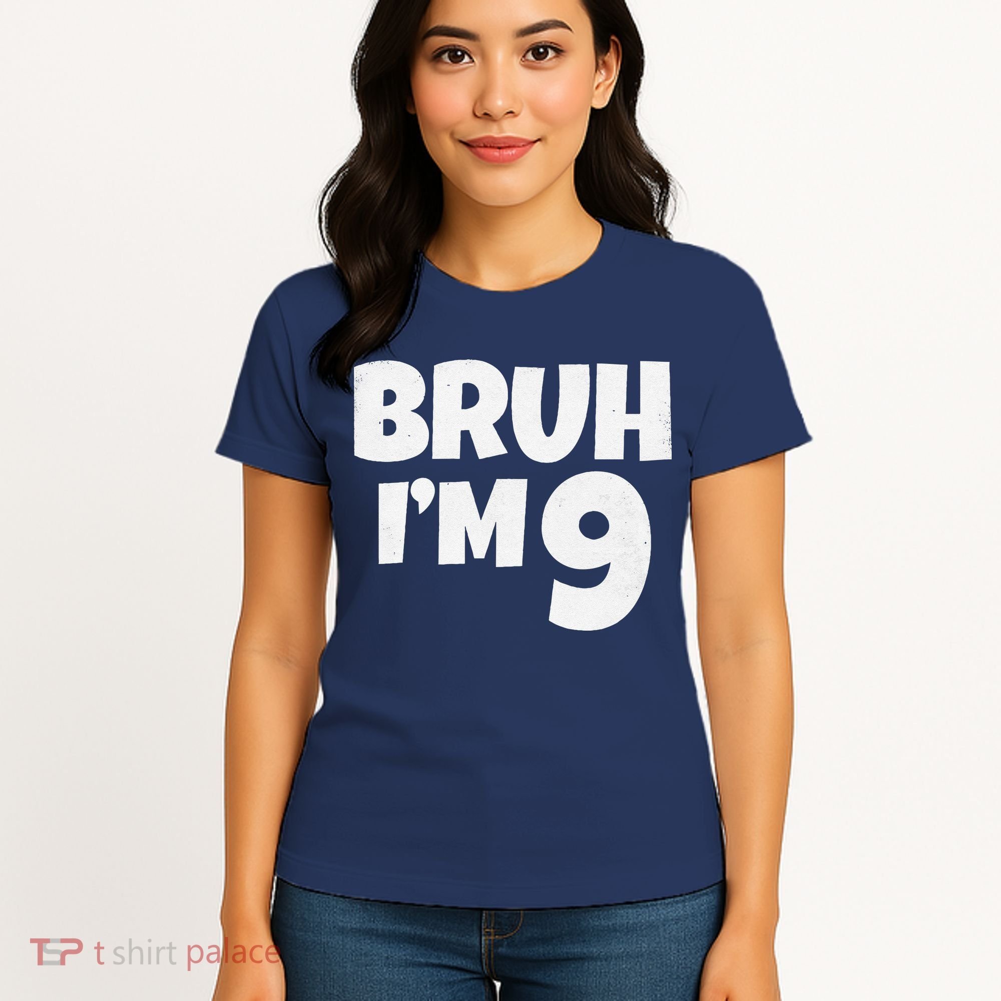Bruh IM 9 Year Old Gifts 9th Birthday Boy Nine Funny Women's T-Shirt