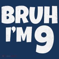 Bruh IM 9 Year Old Gifts 9th Birthday Boy Nine Funny Kids Sweatshirt thumb 2