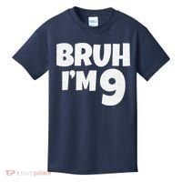 Bruh IM 9 Year Old Gifts 9th Birthday Boy Nine Funny Kids T-Shirt thumb 0