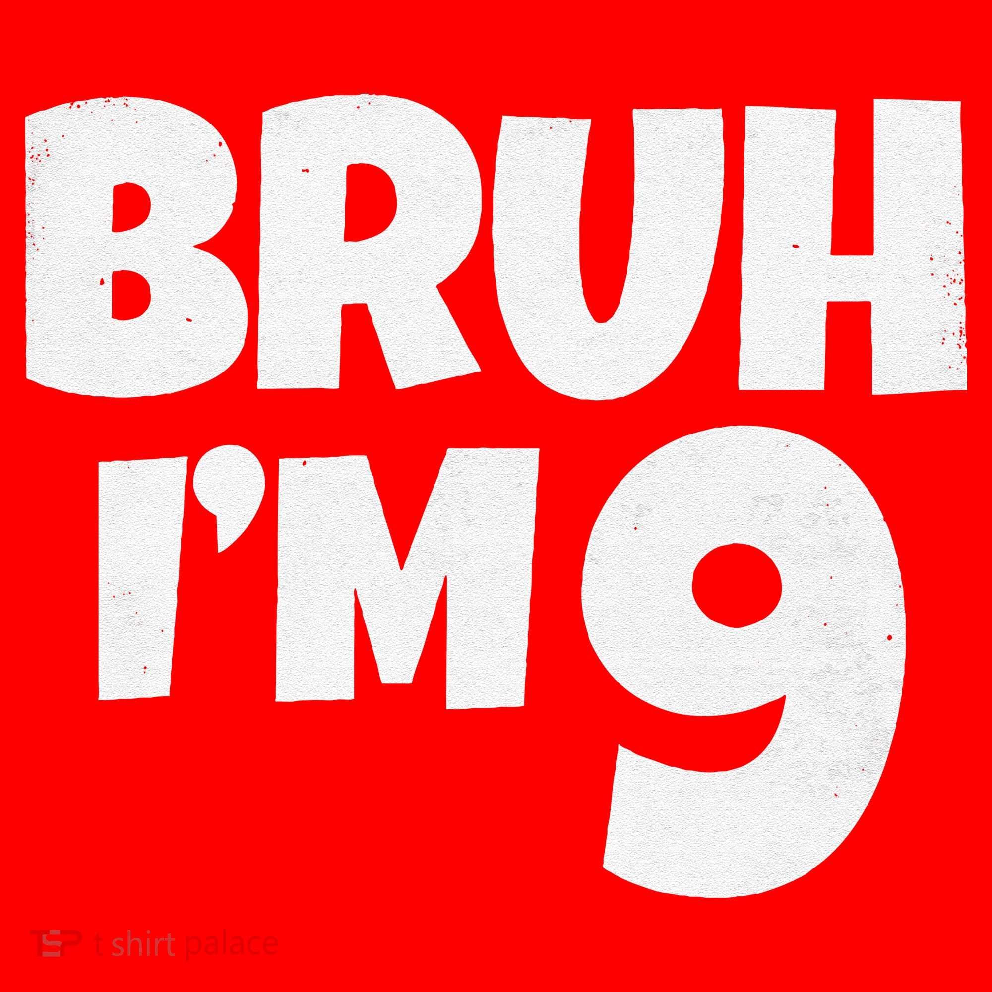 Bruh IM 9 Year Old Gifts 9th Birthday Boy Nine Funny Santa Hat