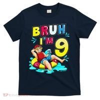 Bruh Im 9 Funny 9th Birthday Pool Party Beach Cool T-Shirt thumb 0