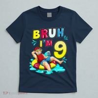Bruh Im 9 Funny 9th Birthday Pool Party Beach Cool T-Shirt thumb 5