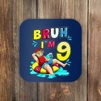 Bruh Im 9 Funny 9th Birthday Pool Party Beach Cool Coaster thumb 0