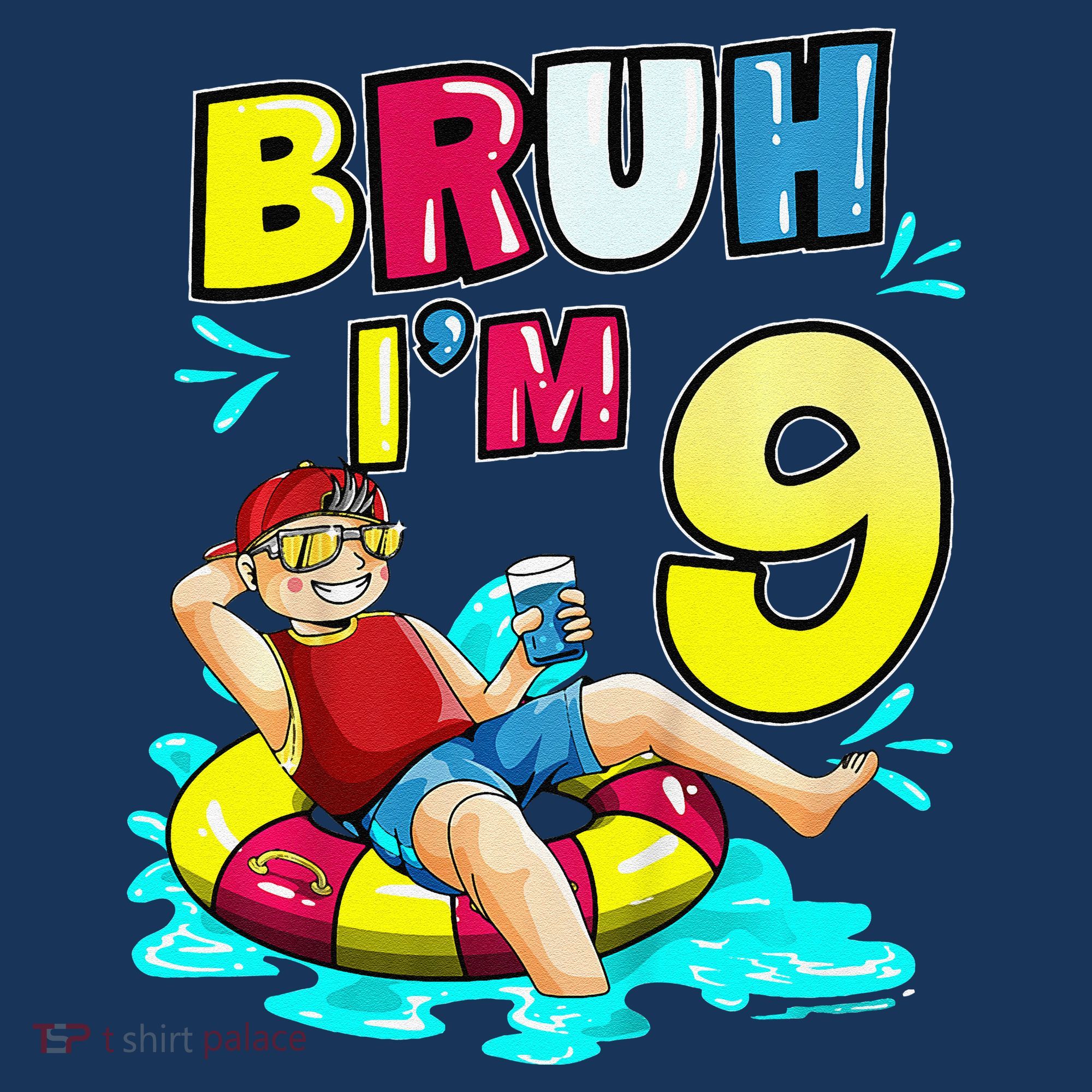 Bruh Im 9 Funny 9th Birthday Pool Party Beach Cool Women's Hoodie