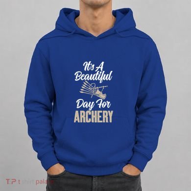 Bowhunting Its A Beautiful Day For Archery Gift Hoodie