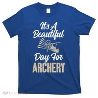 Bowhunting Its A Beautiful Day For Archery Gift T-Shirt thumb 0