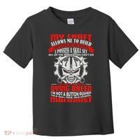 BeeTee Im A 100 True Old School Machinist Toddler T-Shirt thumb 0