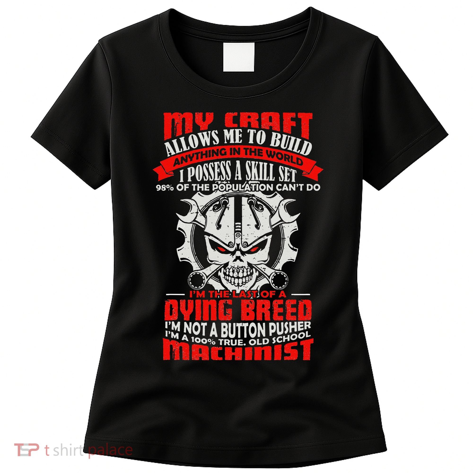 BeeTee Im A 100 True Old School Machinist Women's T-Shirt