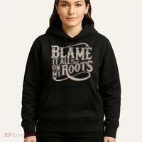 Blame It All On My Roots Hoodie thumb 5