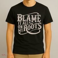 Blame It All On My Roots T-Shirt thumb 3