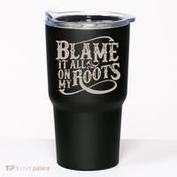 Blame It All On My Roots Tumbler thumb 0