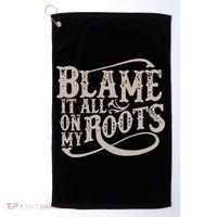 Blame It All On My Roots Golf Towel thumb 0