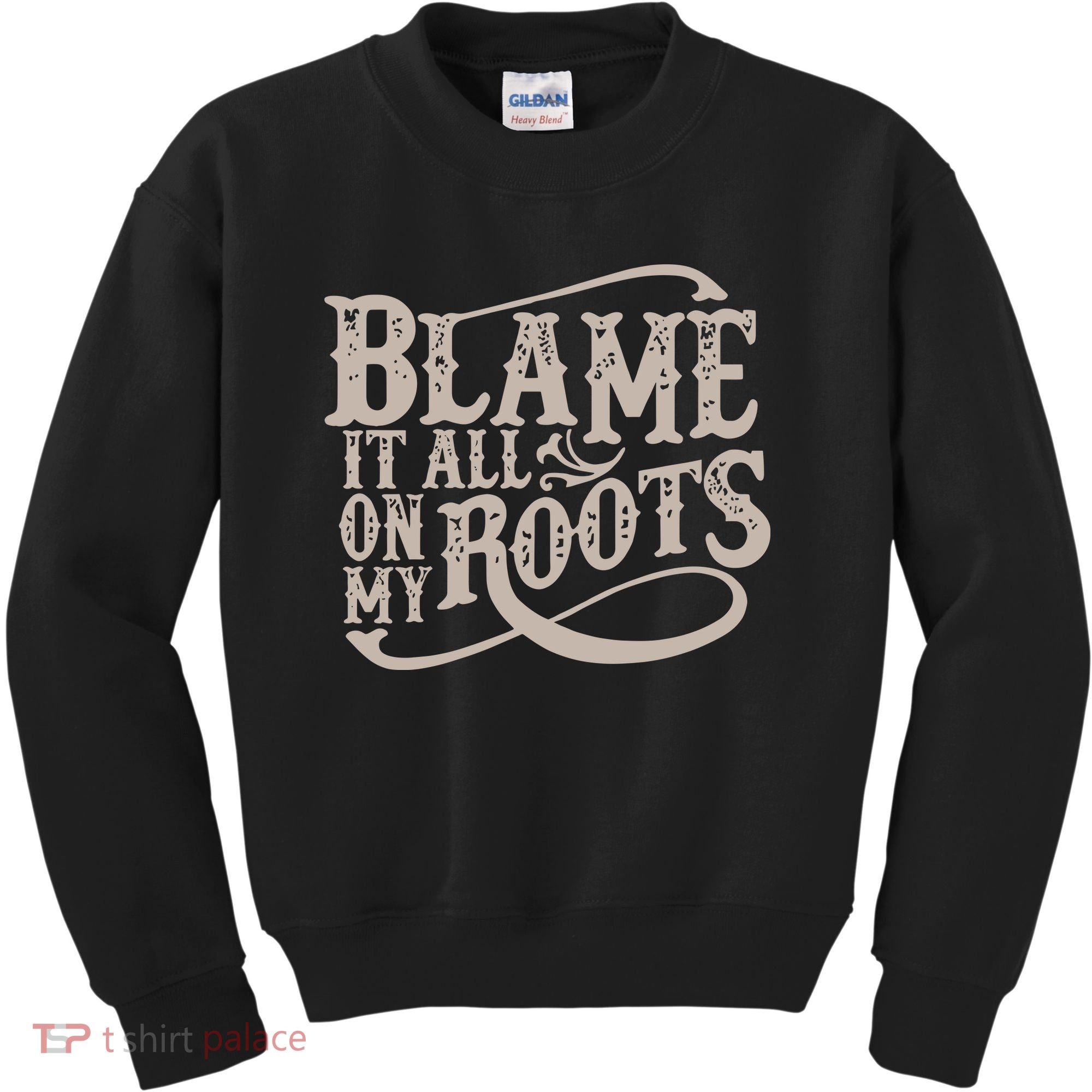 Blame It All On My Roots Kids Sweatshirt