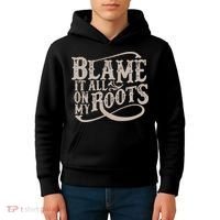 Blame It All On My Roots Kids Hoodie thumb 4