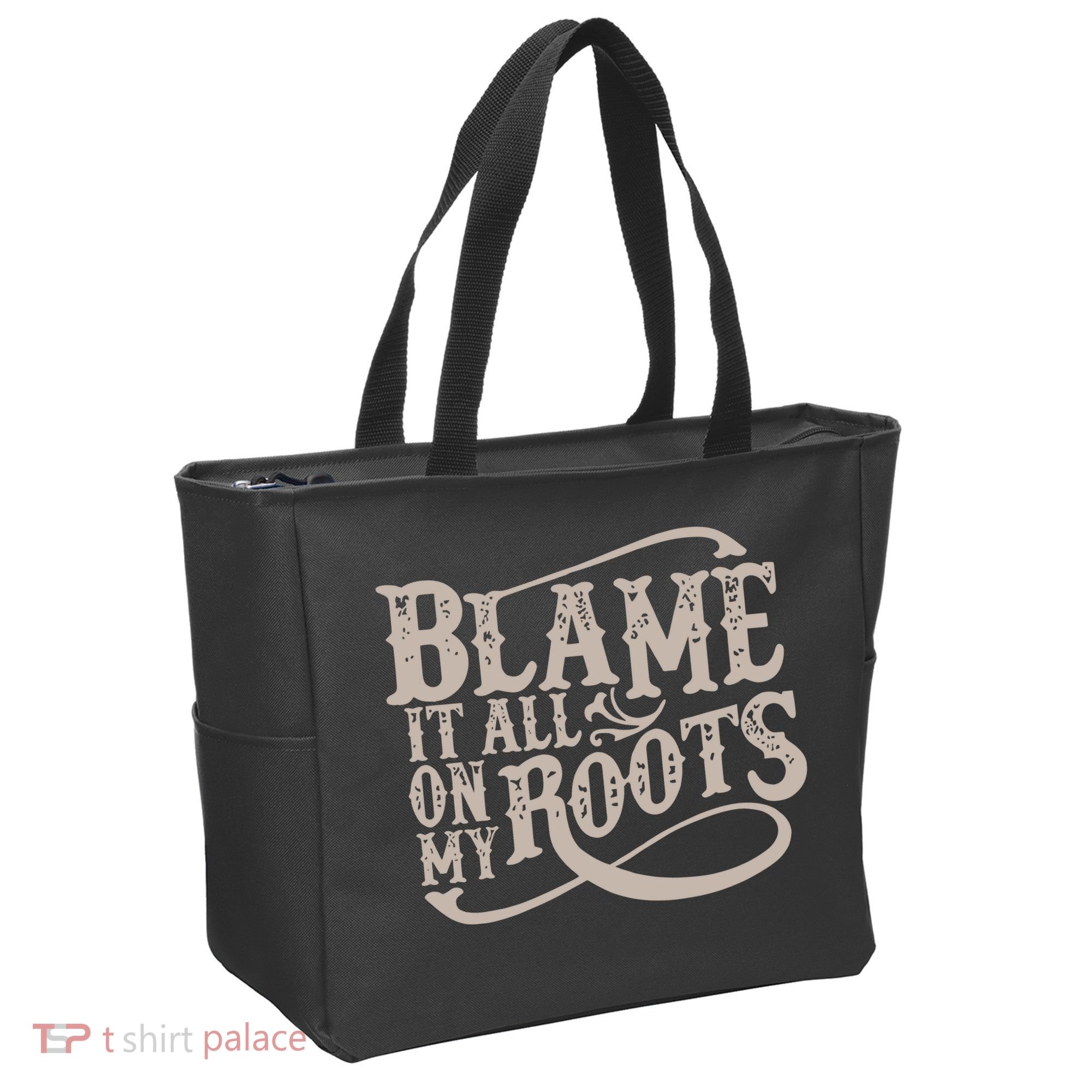 Blame It All On My Roots Tote Bag