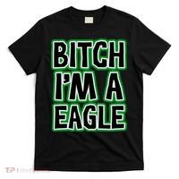 Bitch I'm A Eagle T-Shirt thumb 0