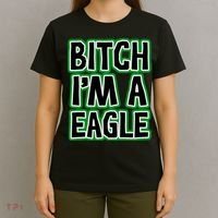 Bitch I'm A Eagle T-Shirt thumb 4