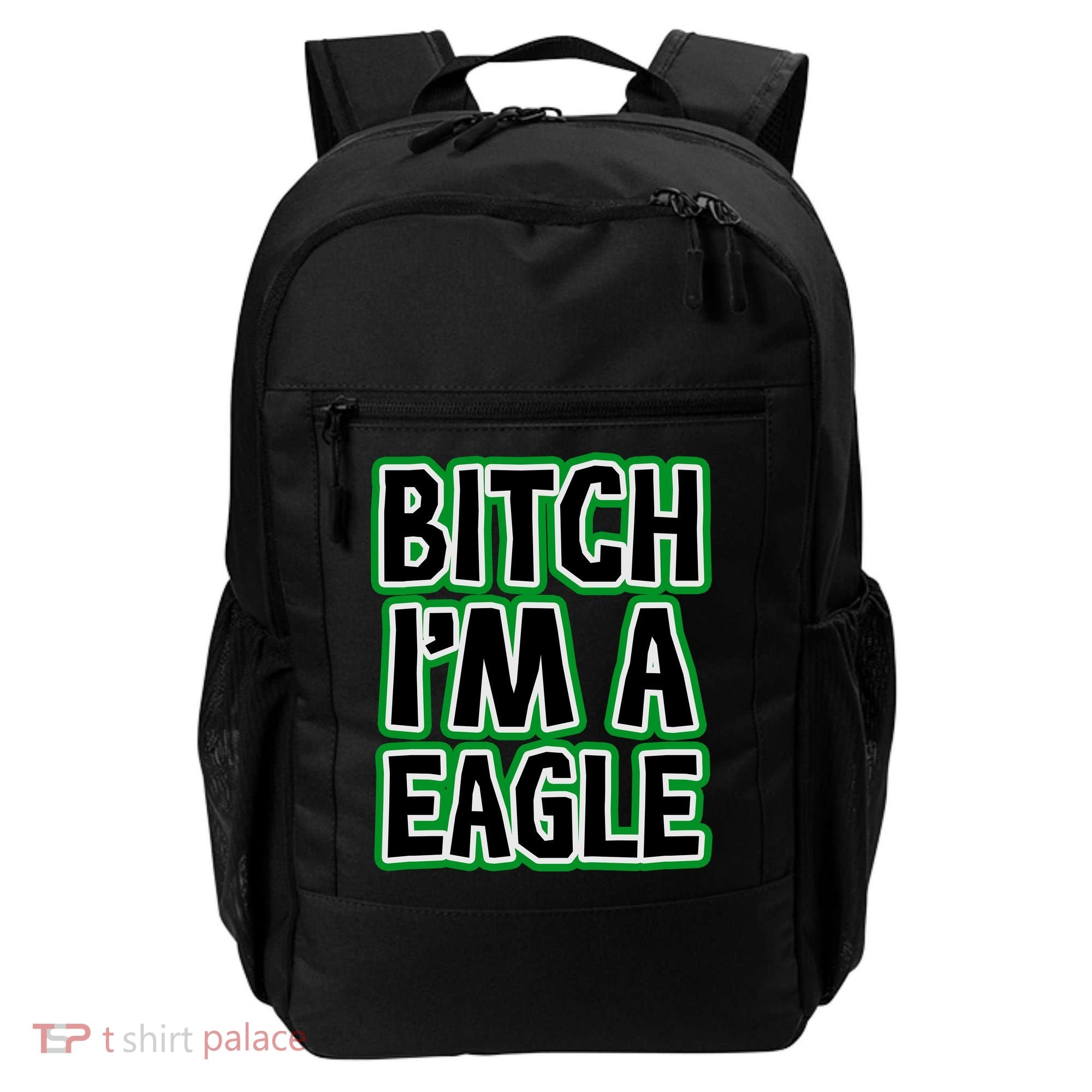 Bitch I'm A Eagle Backpack