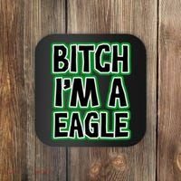 Bitch I'm A Eagle Coaster thumb 0