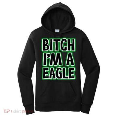 Bitch I'm A Eagle Women's Hoodie