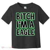 Bitch I'm A Eagle Toddler T-Shirt thumb 0