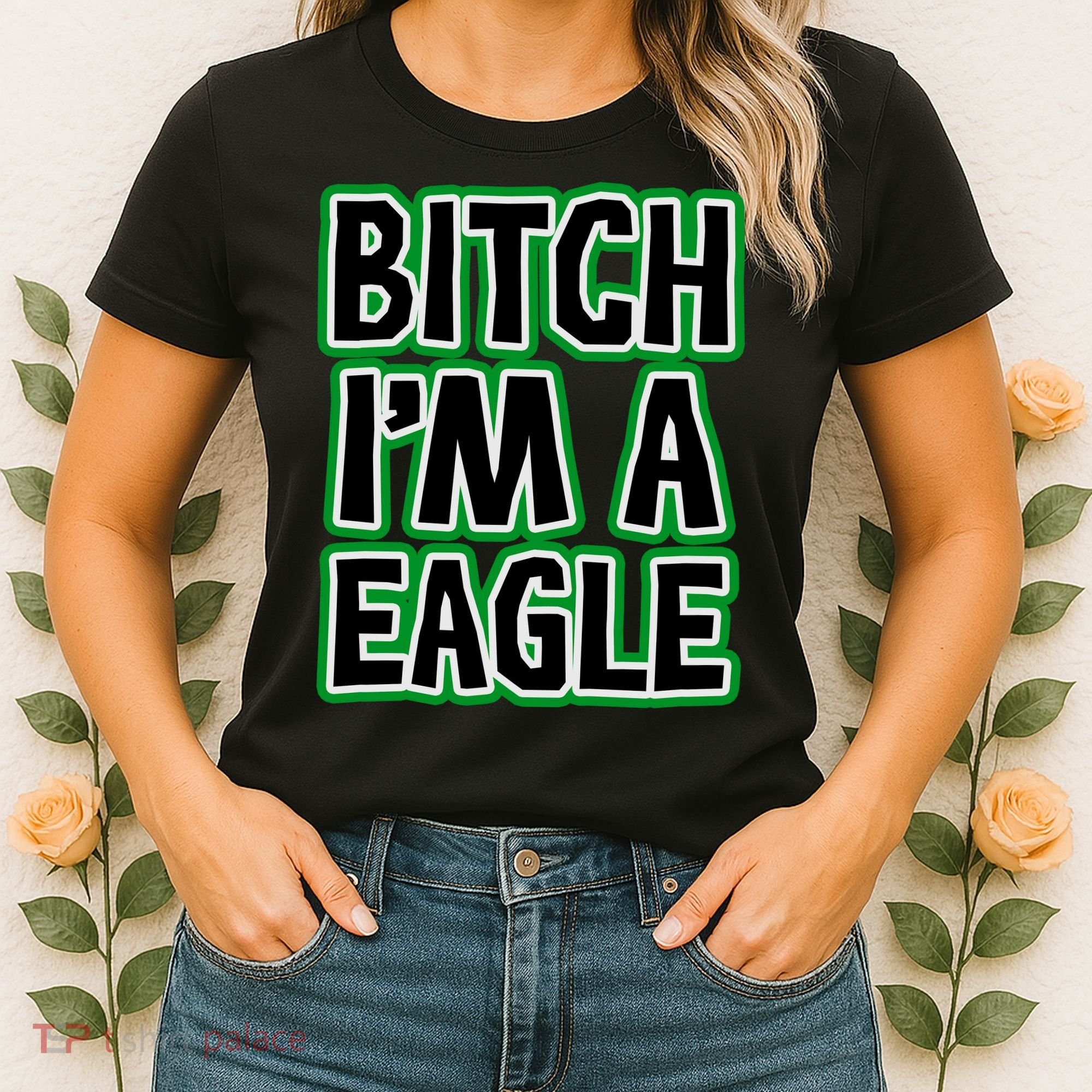 Bitch I'm A Eagle Women's T-Shirt