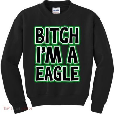 Bitch I'm A Eagle Kids Sweatshirt