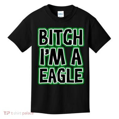 Bitch I'm A Eagle Kids T-Shirt