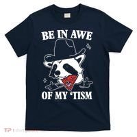 Be In Awe Of My Autism Funny Raccoon T-Shirt thumb 0
