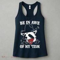 Be In Awe Of My Autism Funny Raccoon Women's Tank Top thumb 3