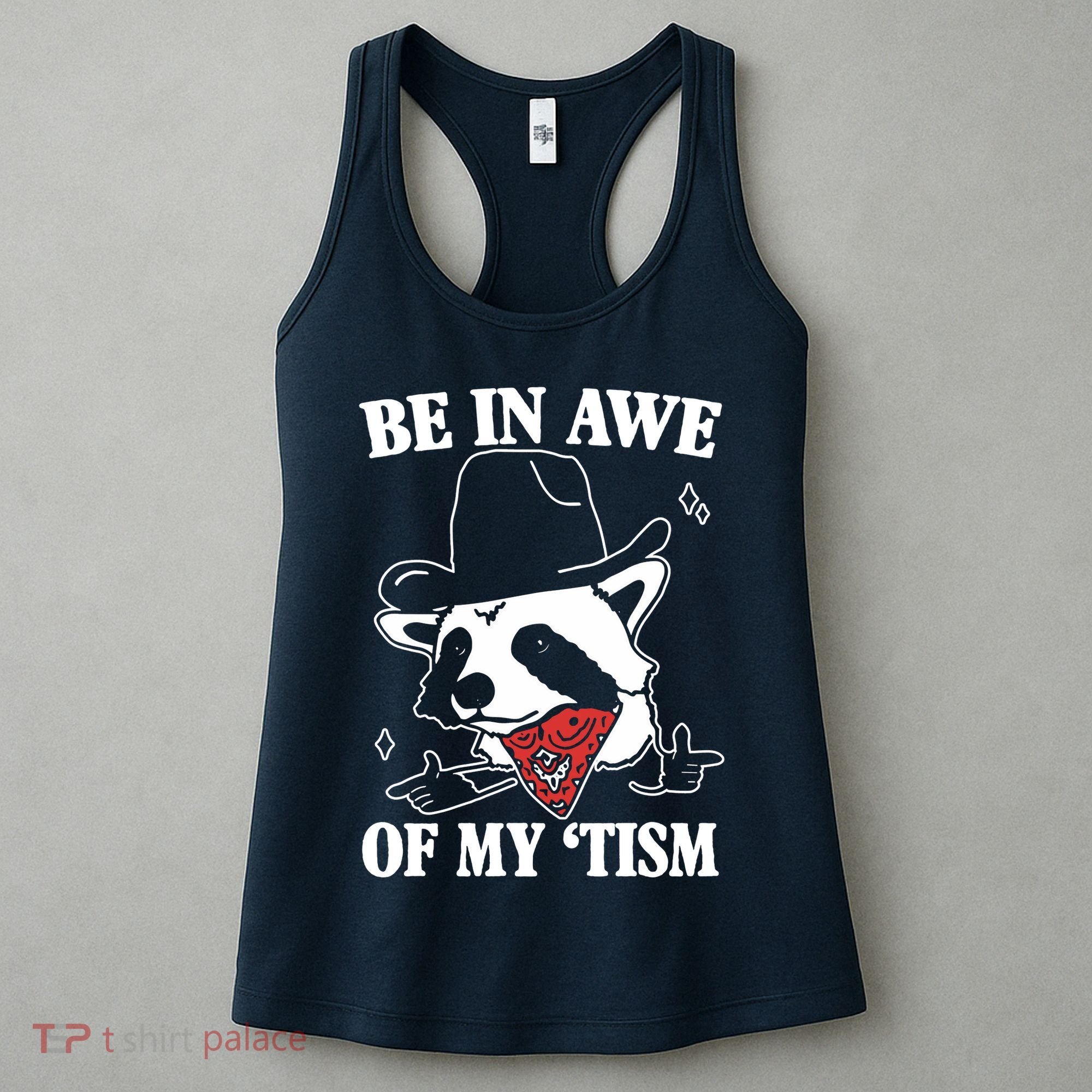 Be In Awe Of My Autism Funny Raccoon Women's Tank Top