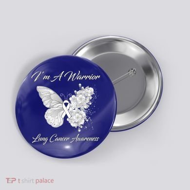 Butterfly I’m A Warrior Lung Cancer Awareness Gift Button