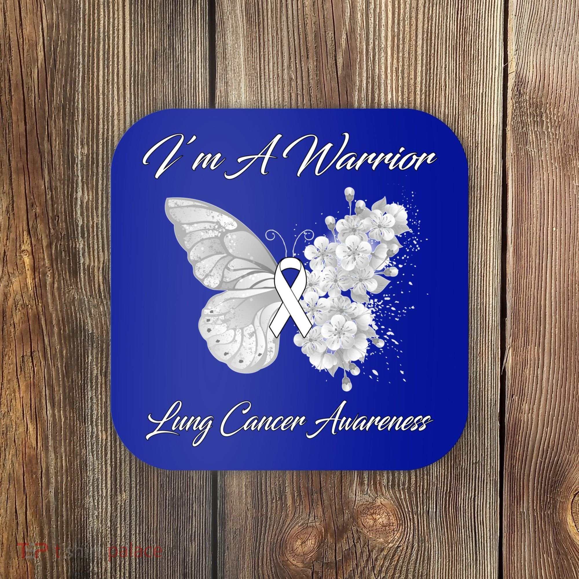 Butterfly I’m A Warrior Lung Cancer Awareness Gift Coaster