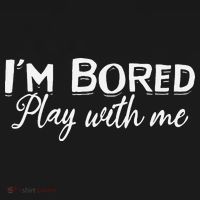 Bored I Am Bored Play With Me I'm Bored Play With Me Kids T-Shirt thumb 4