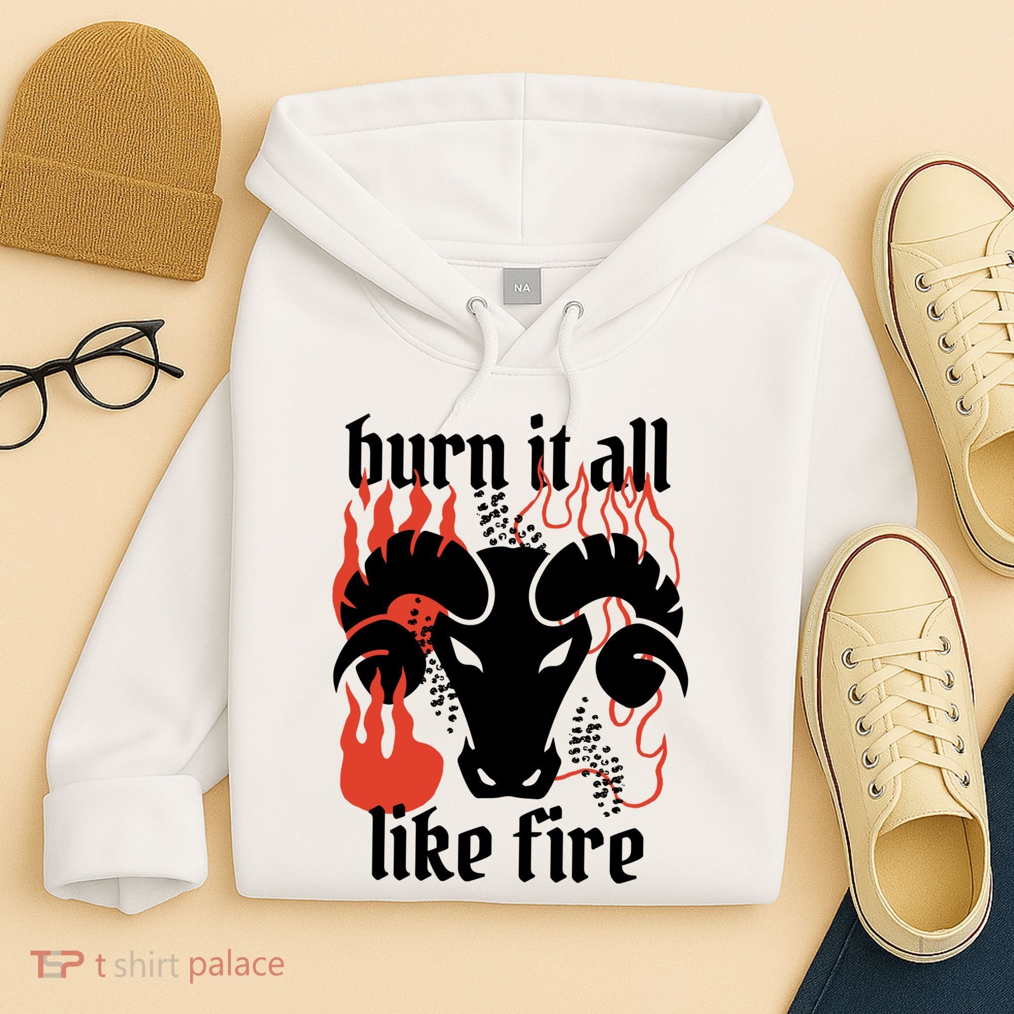 Burn It All Like Fire Aries Zodiac Hoodie