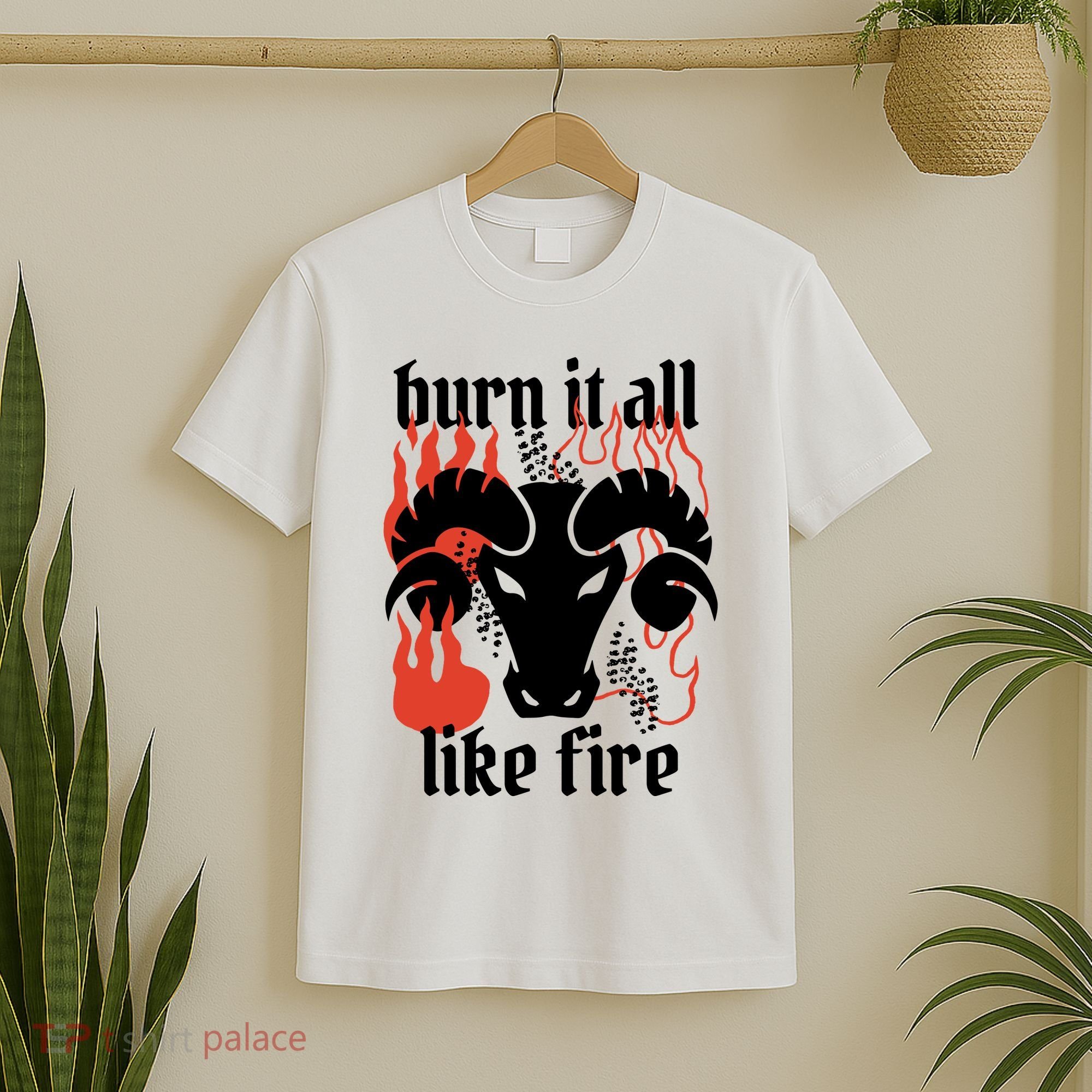 Burn It All Like Fire Aries Zodiac T-Shirt