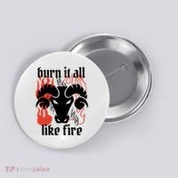 Burn It All Like Fire Aries Zodiac Button thumb 0