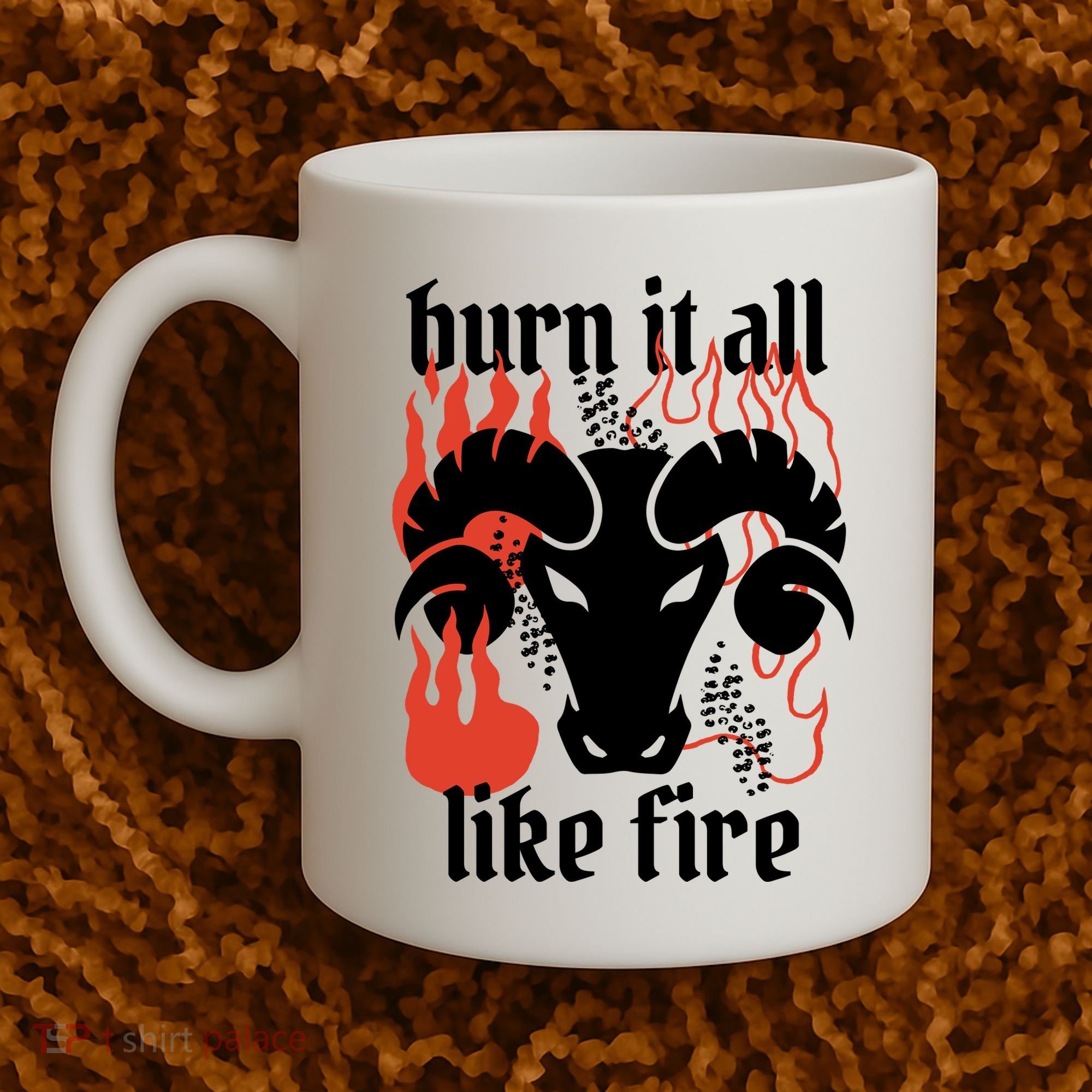 Burn It All Like Fire Aries Zodiac Coffee Mug