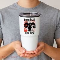 Burn It All Like Fire Aries Zodiac Tumbler thumb 2