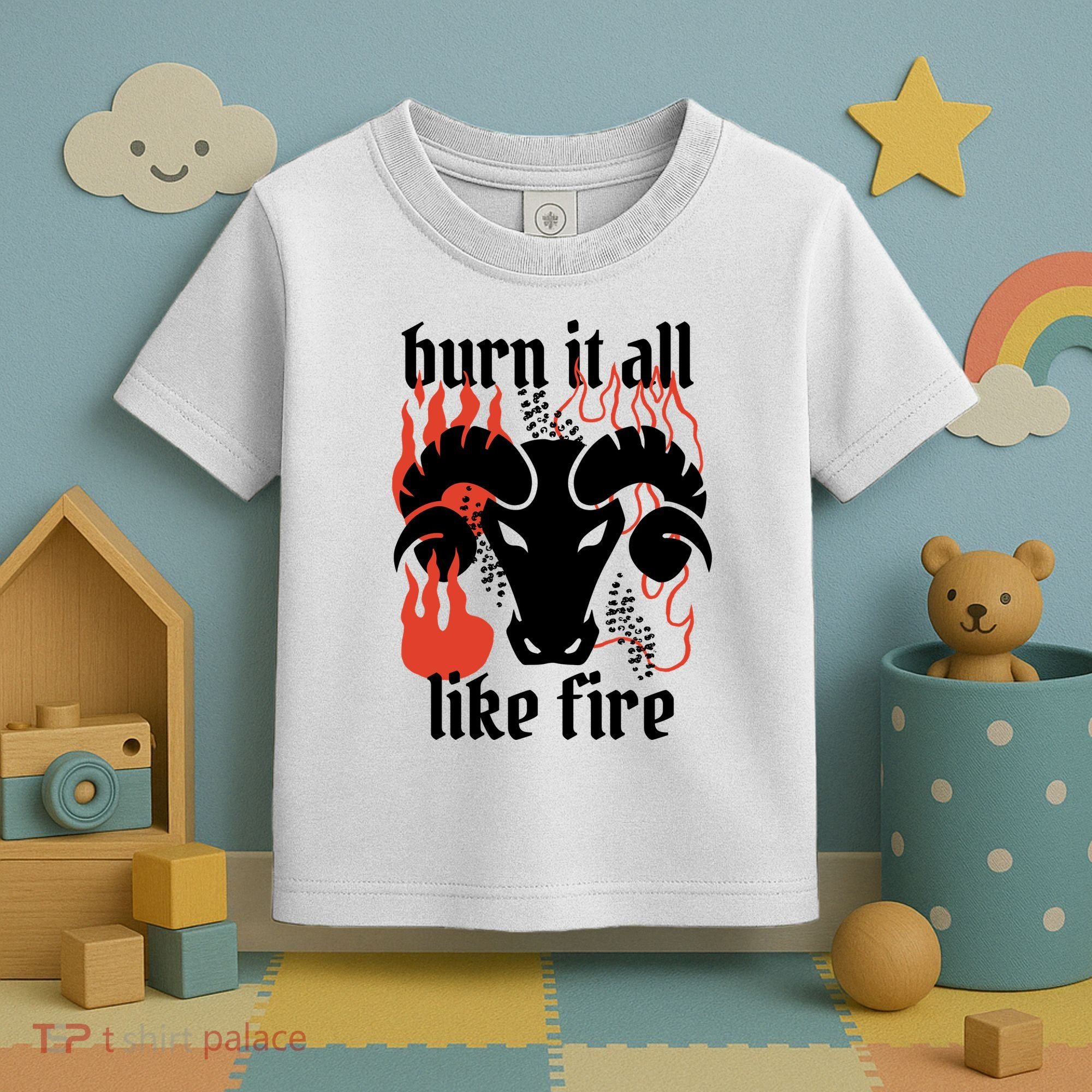 Burn It All Like Fire Aries Zodiac Toddler T-Shirt