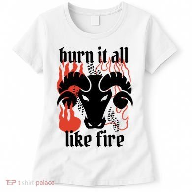 Burn It All Like Fire Aries Zodiac Women's T-Shirt