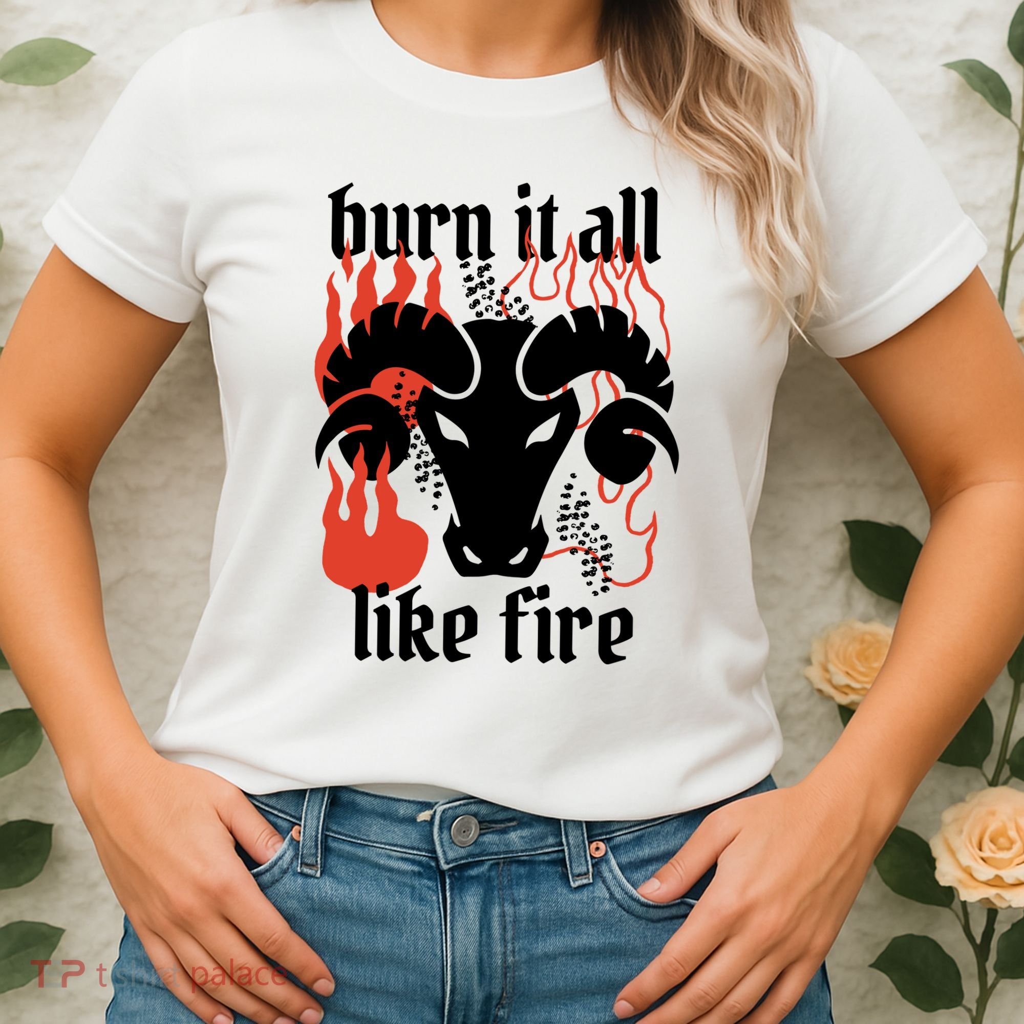 Burn It All Like Fire Aries Zodiac Women's T-Shirt