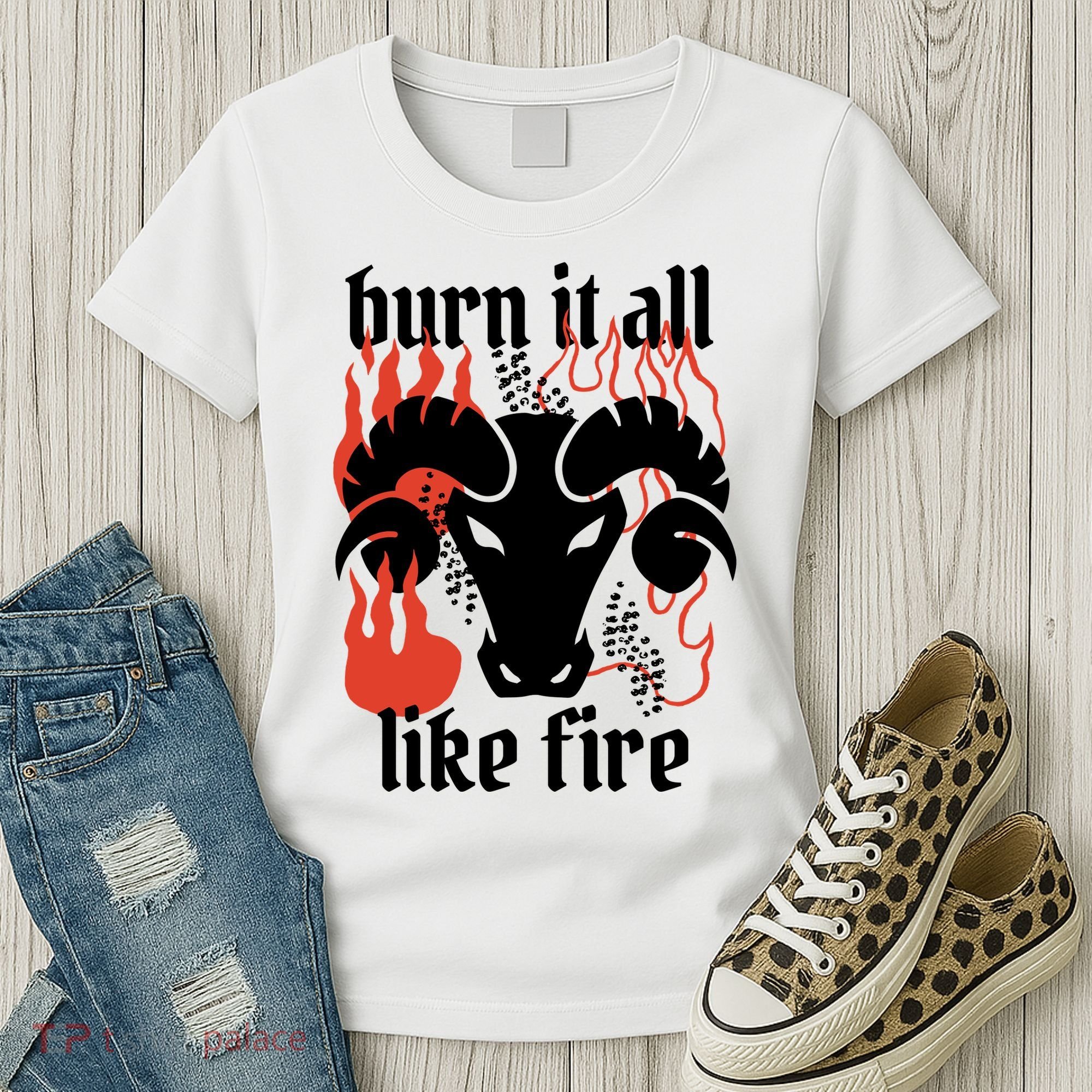 Burn It All Like Fire Aries Zodiac Women's T-Shirt