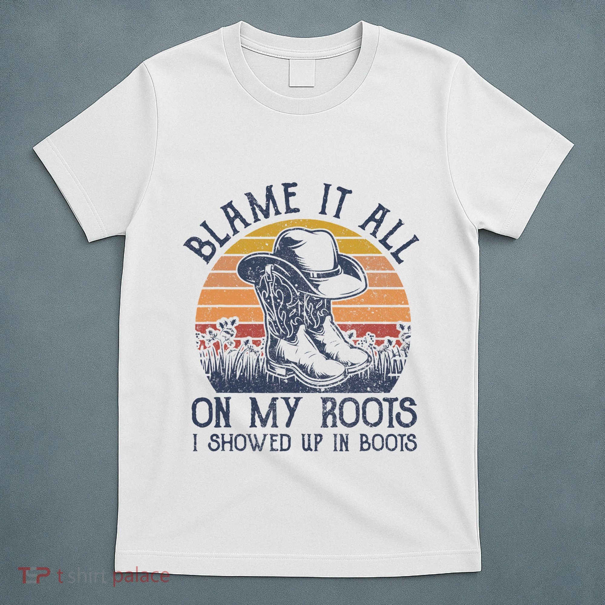 Blame It All On My Roots Cowboy Hat Western Country Music T-Shirt